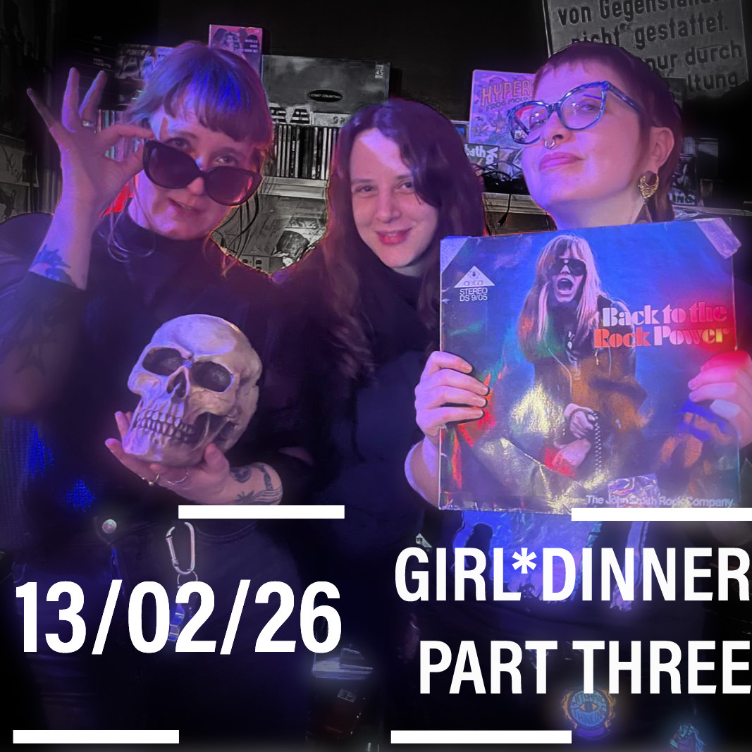 Girl*Dinner - Part Three